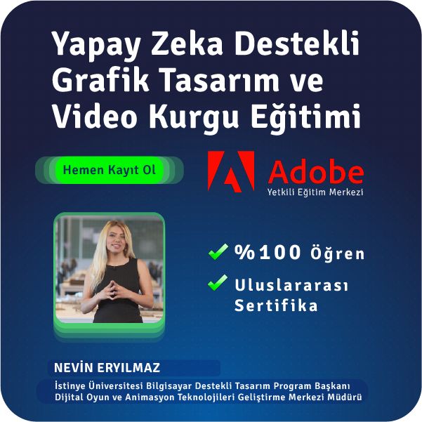 3 Aylık Yapay Zeka Destekli Grafik Tasarım ve Video Kurgu Eğitimi (Online)