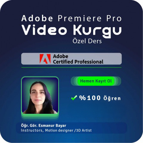 Adobe Premiere Pro ile Video Kurgu Özel Ders Online