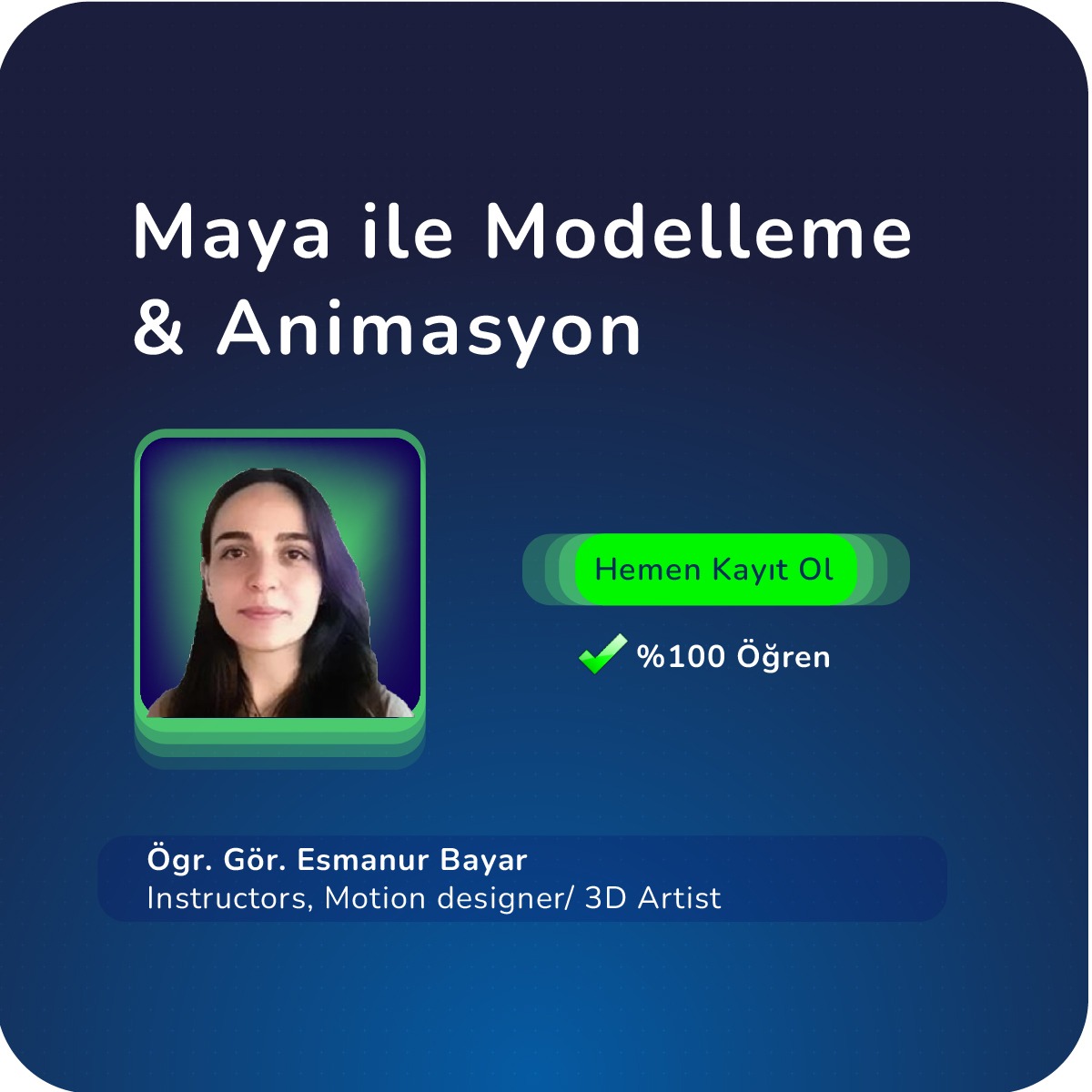 Maya ile Modelleme ve Animasyon Canlı (Online) Özel Ders 35 SAAT