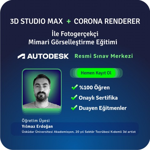 3ds Max + Corona ile Fotogerçekçi Mimari Görselleştirme Eğitimi Online