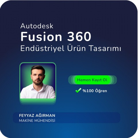 Autodesk Fusion 360 Endüstriyel Ürün Tasarımı Uzmanlığı Canlı (Online) Eğitimi