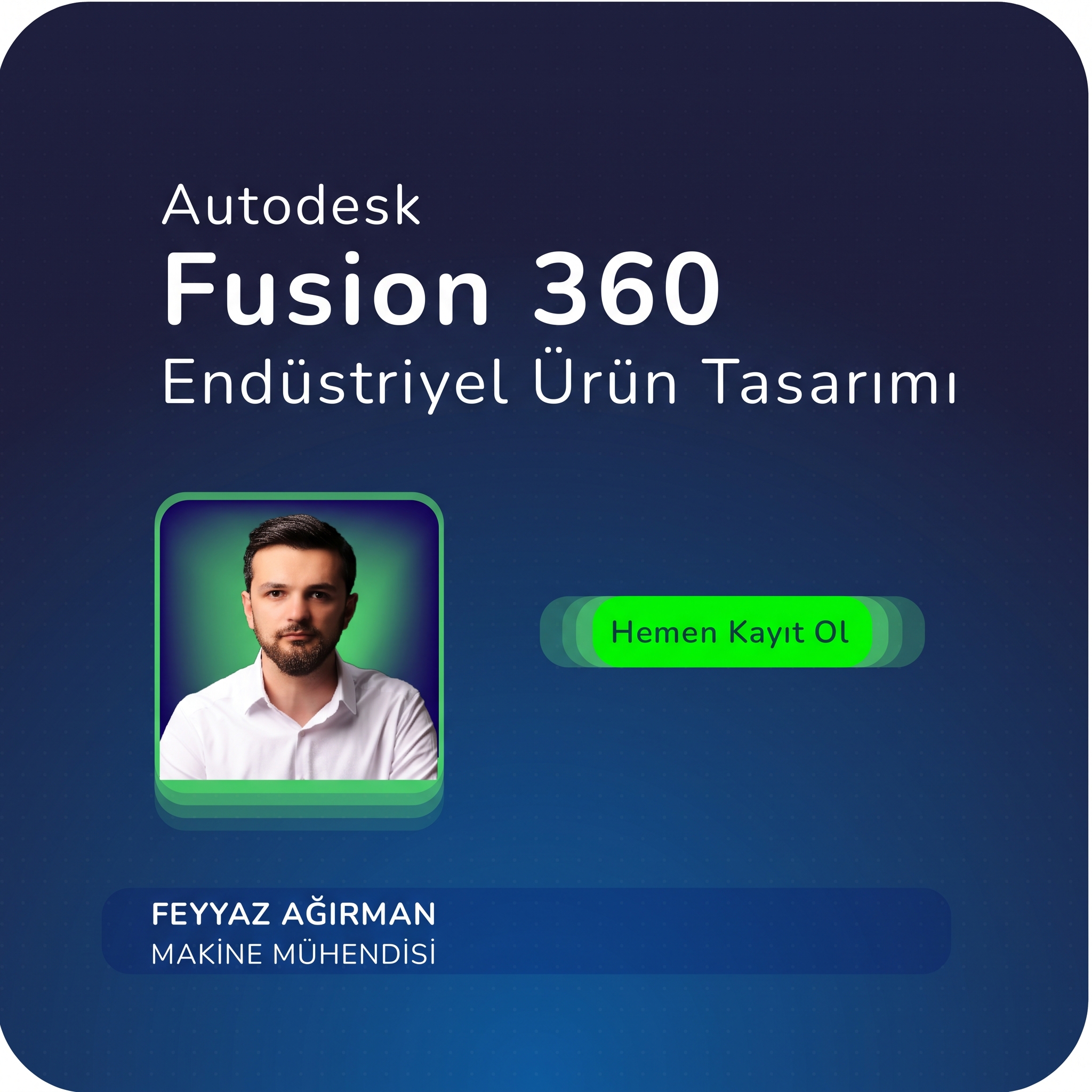 Autodesk Fusion 360 Endüstriyel Ürün Tasarımı Yüz Yüze Özel Ders